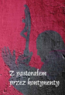 Z pastorałem przez kontynenty