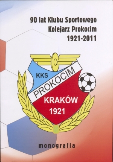 90 lat klubu sportowego Kolejarz Prokocim